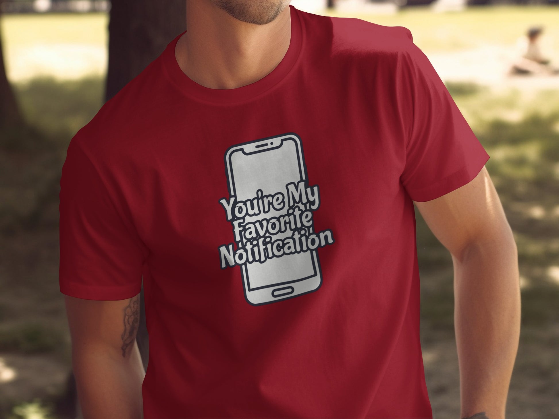 You're My Favorite Notification Graphic T-Shirt