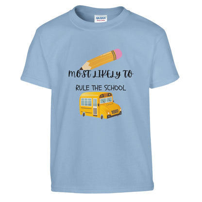 Most Likely To Rule the School on a heavyweight T-Shirt