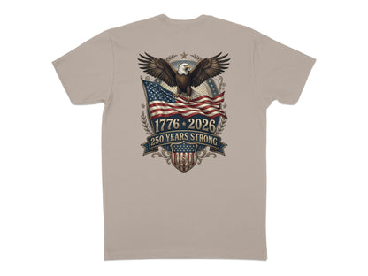 T-shirt graphic: eagle, American flag, and "1776 * 2026 250 YEARS STRONG" text.