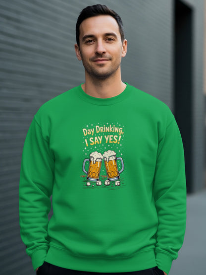 Day Drinking I SAY YES Beer Mugs Green Sweatshirt product type