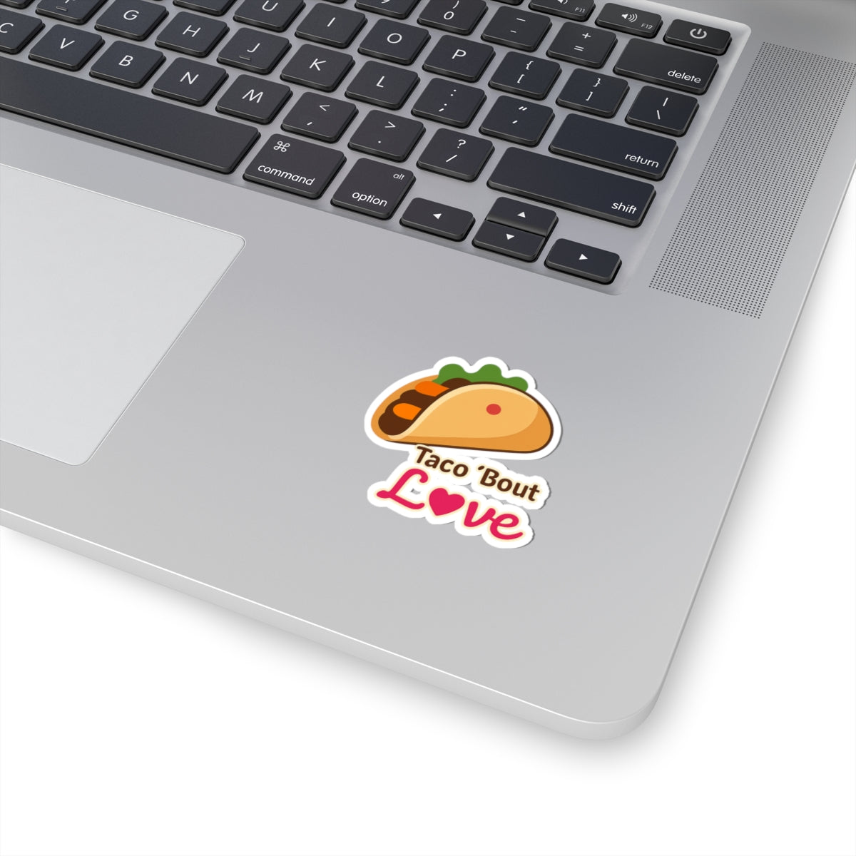 Taco 'Bout Love phrase with a Bold & Playful design on Kiss-Cut Stickers