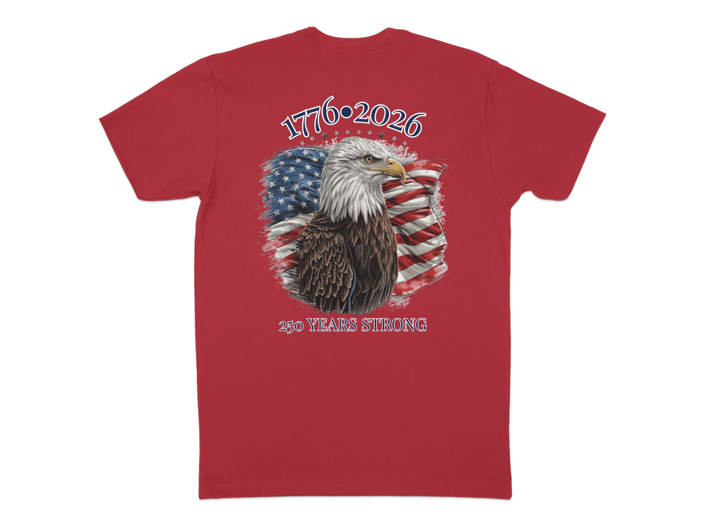 Red t-shirt with eagle and American flag graphic, "1776-2026 250 YEARS STRONG".