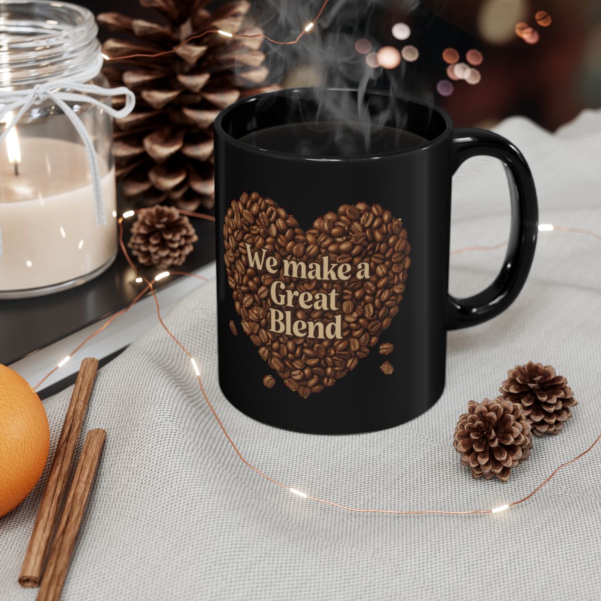 We Make a Great Blend phrase on an 11/15oz Black Mug