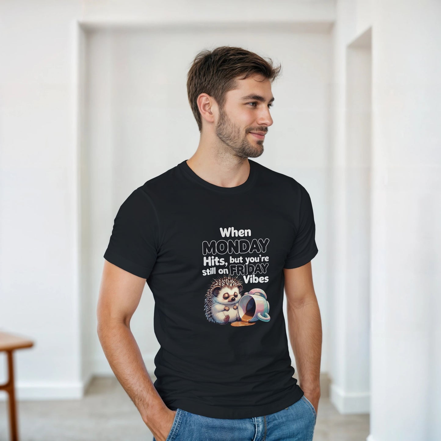 When MONDAY Hits, But You're Still On FRIDAY Vibes Hedgehog on a Heavyweight T on a shirt