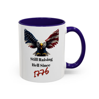 Still Raising Hell Since 1776 Eagle Mug