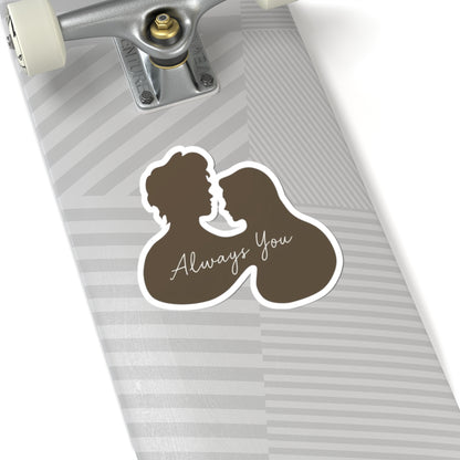 Always You Romantic Sticker for Skateboards
