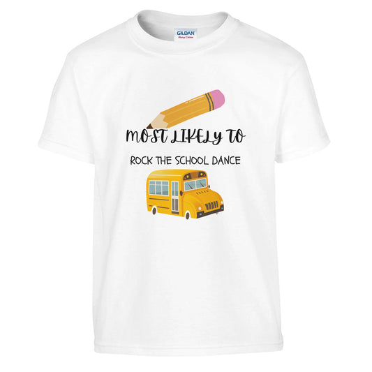 Most Likely To Rock the School Dance on a heavyweight T-Shirt