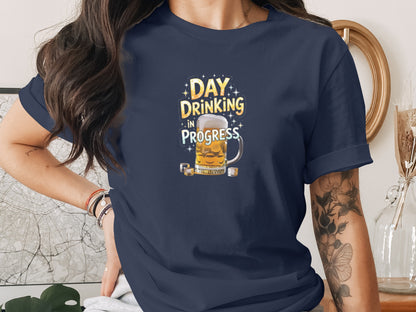 Day Drinking in Progress Graphic Tee Shirt