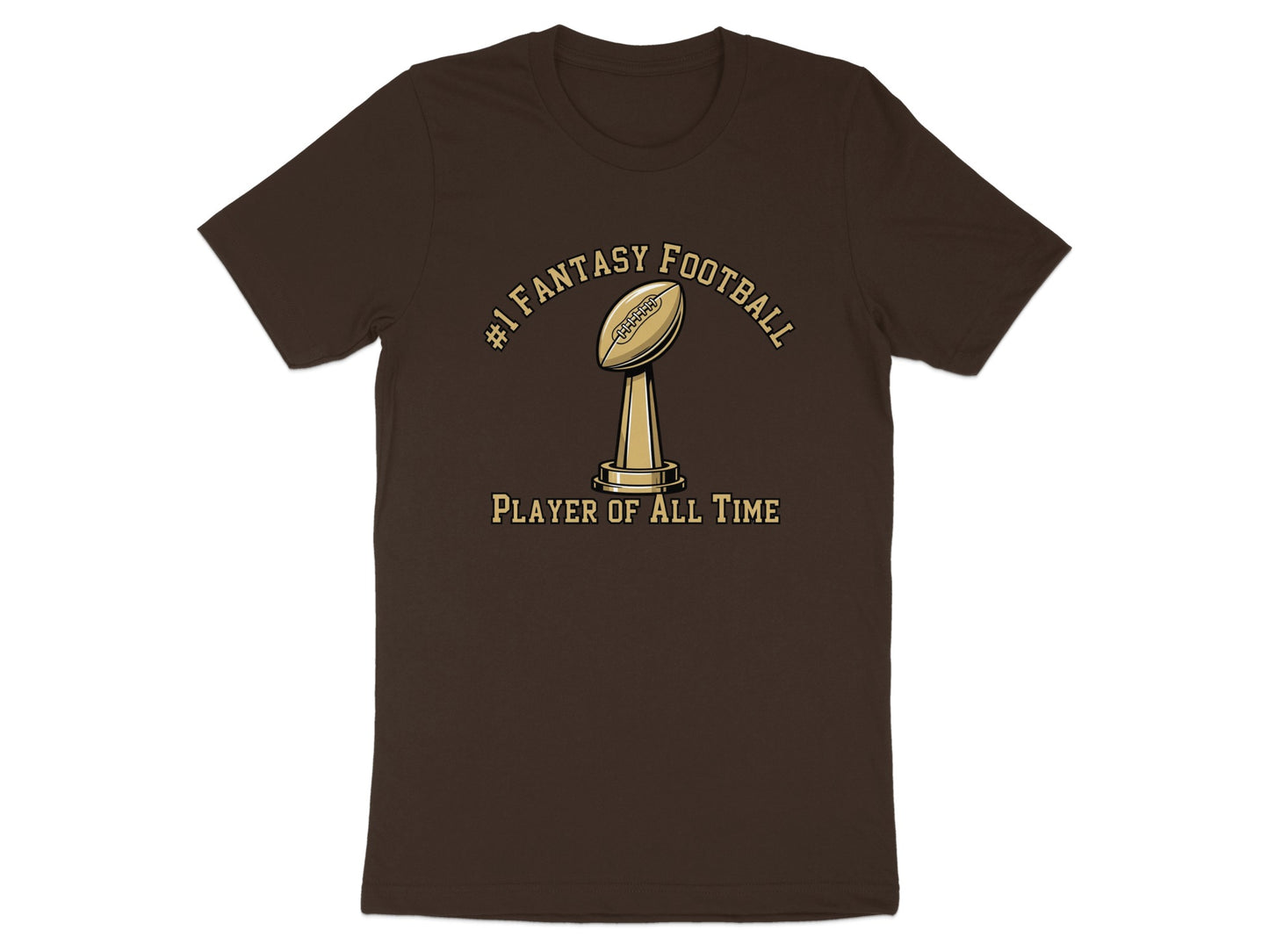#1 Fantasy Football Player of All Time T-Shirt