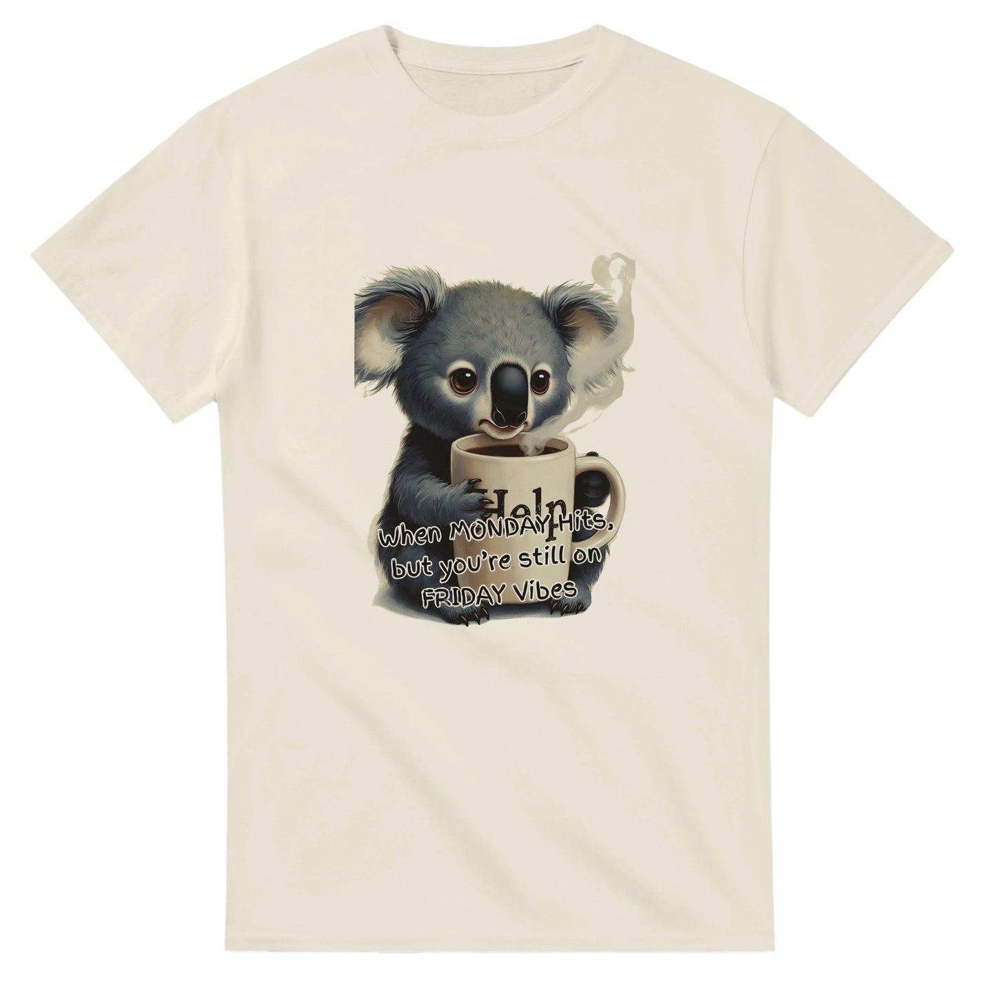When MONDAY Hits, But You're Still On FRIDAY Vibes Koala on a Heavyweight T on a shirt