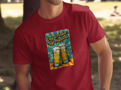 Day Drinker Sip Happens Beer Mug Tee Shirt