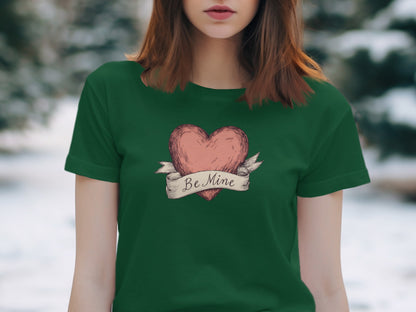 Be Mine phrase on a Premium Tee
