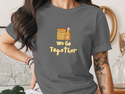 We Go Together Pancake and Syrup Graphic T-Shirt