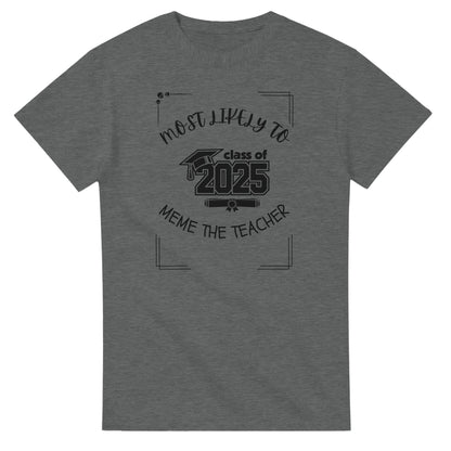 Most Likely To' high school design on a Heavyweight T-shirt 