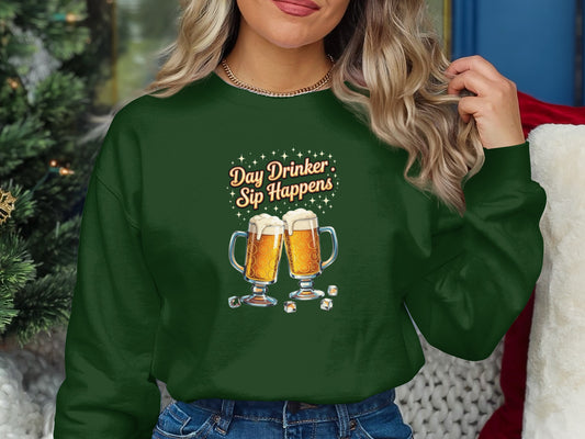 Day Drinker Sip Happens Beer Mugs Sweatshirt product type