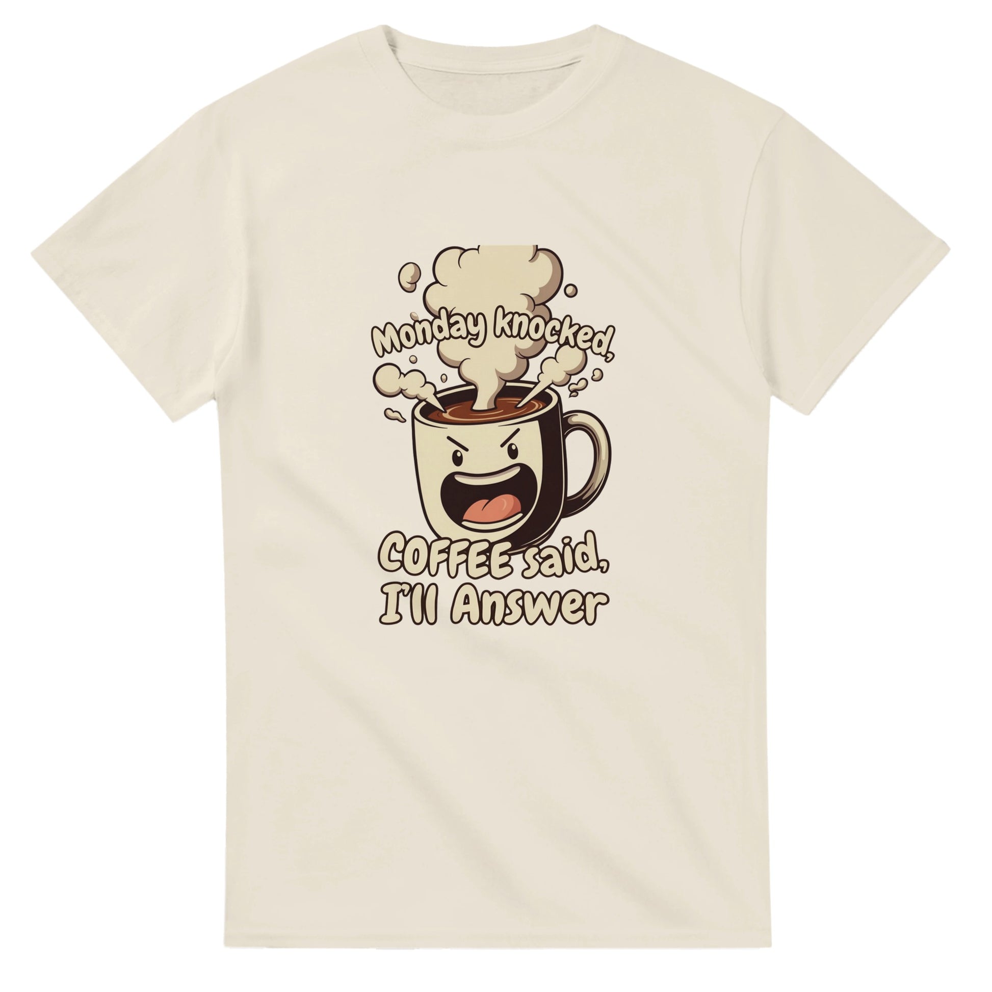 Monday Knocked, Coffee Said: I'll Answer on a Heavyweight Humorous T on a Shirt