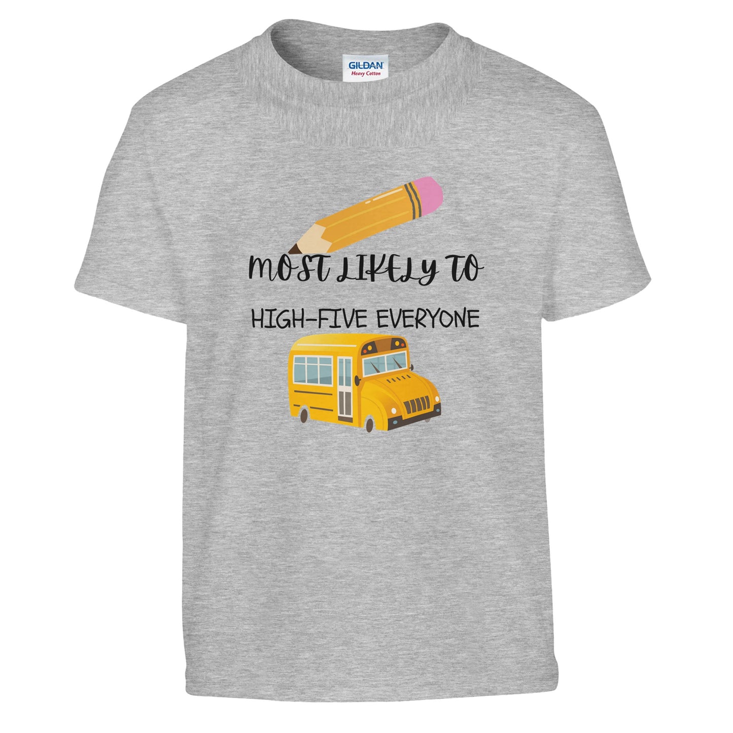Most Likely To High-Five Everyone on a heavyweight T-Shirt