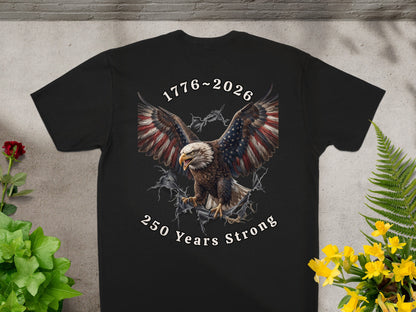 Black t-shirt with eagle, American flag wings, and "1776~2026 250 Years Strong" text.