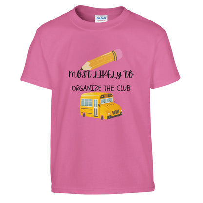Most Likely To Organize the Club on a heavyweight T-Shirt