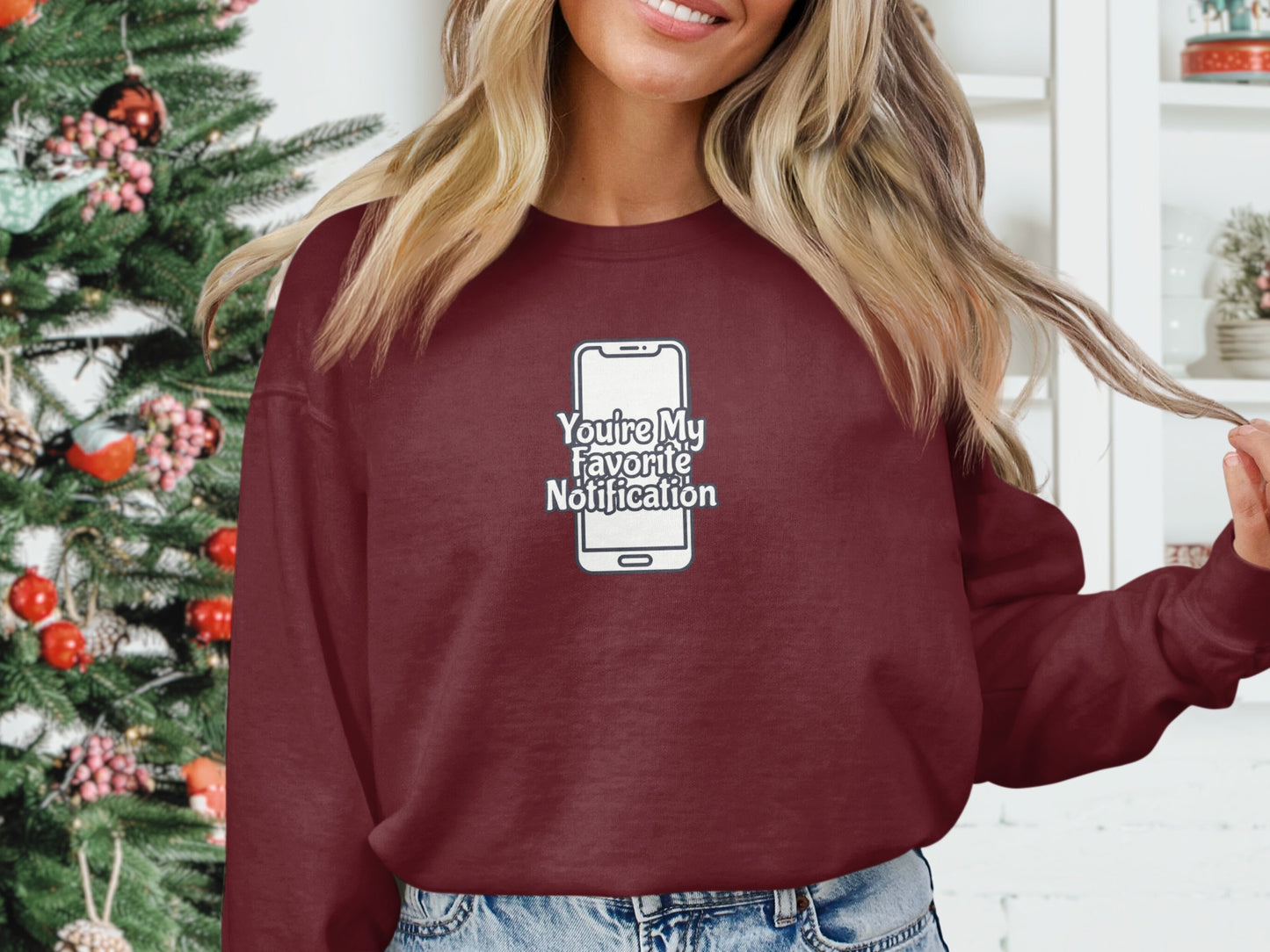 You're My Favorite Notification Christmas Sweatshirt
