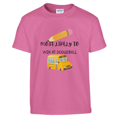 Most Likely To Win at Dodgeball on a heavyweight T-Shirt