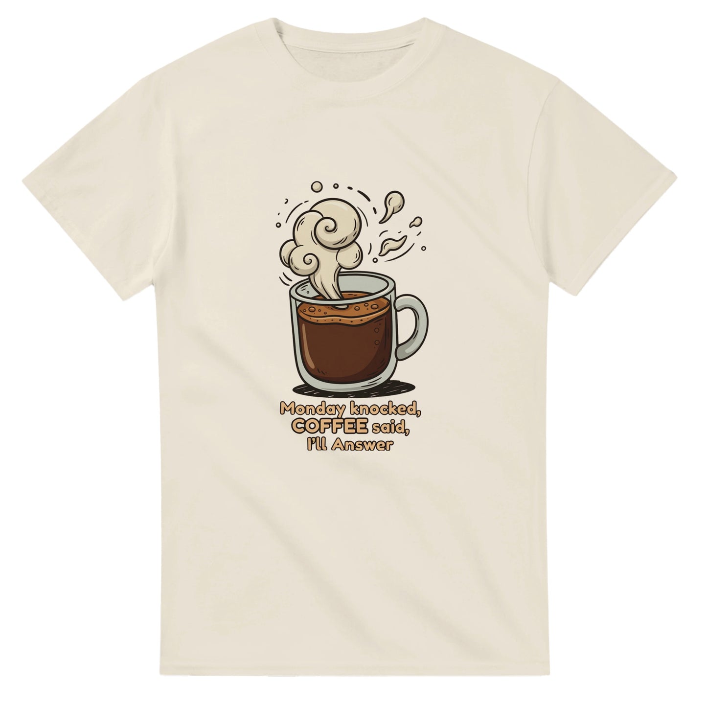 Monday Knocked, Coffee Answered on a Heavyweight Caffeine Lover T on a Shirt