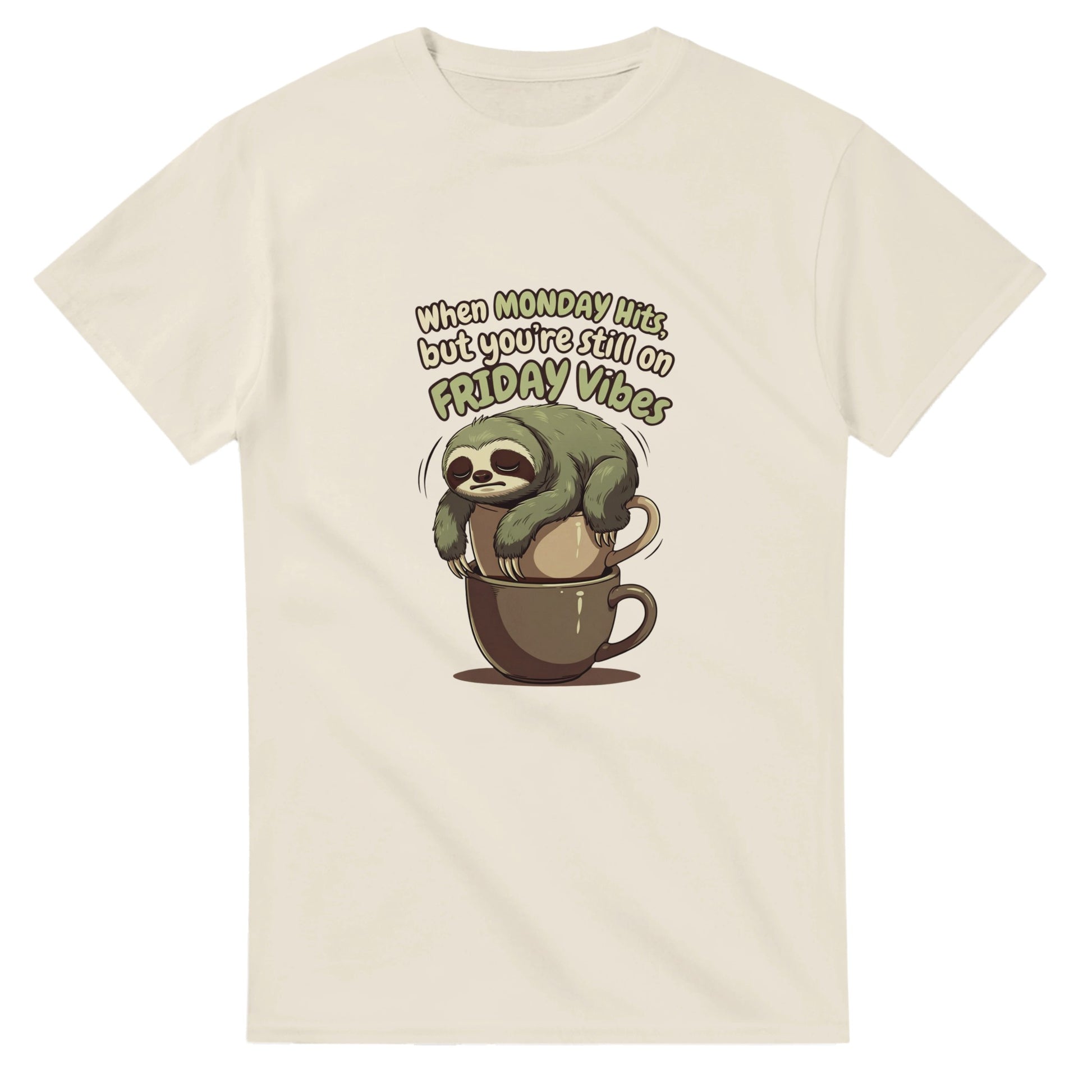 When MONDAY Hits, But You're Still On FRIDAY Vibes Sloth on a Heavyweight T on a shirt