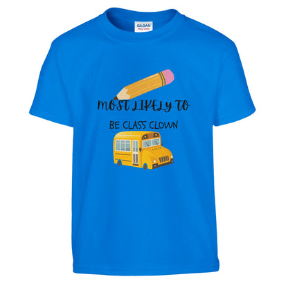Most Likely To Be Class Clown on a heavyweight T-Shirt