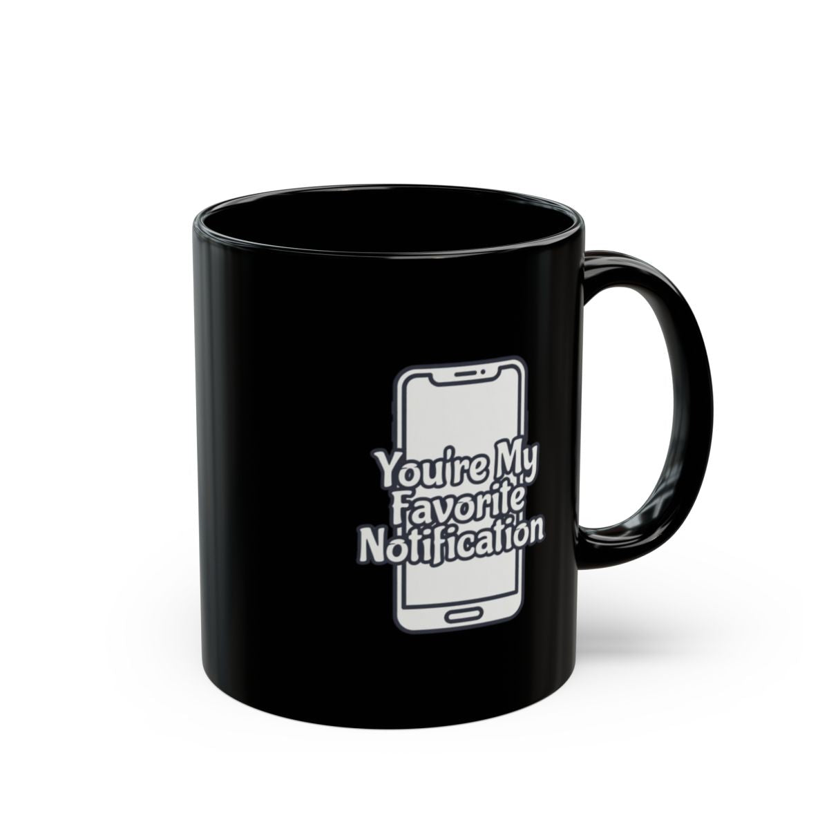 You're My Favorite Notification Coffee Mug
