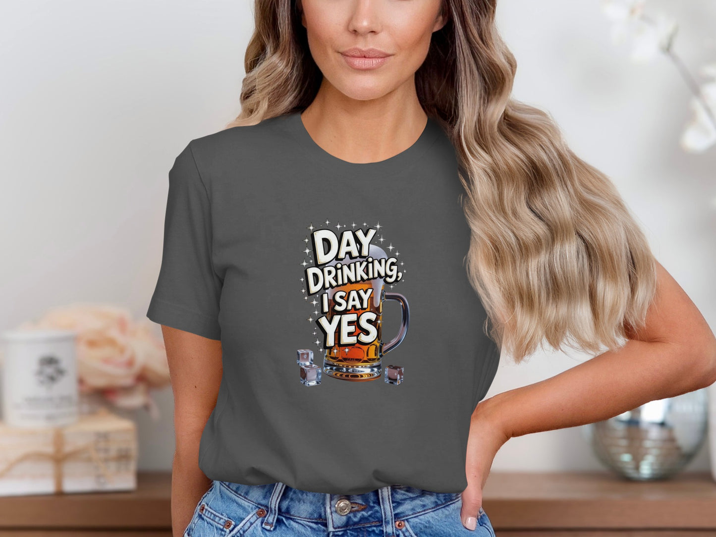 Day Drinking I Say Yes Graphic T-Shirt