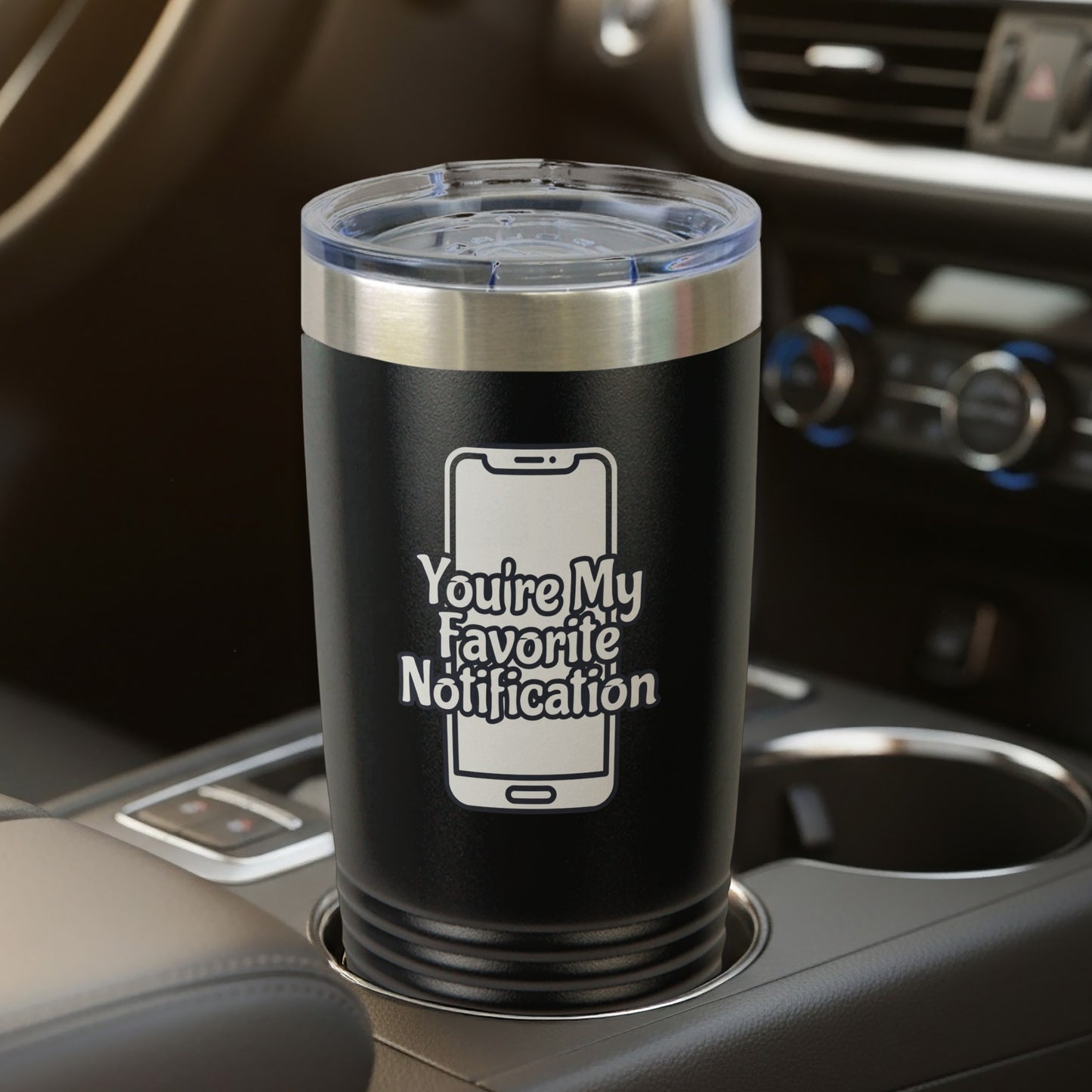 You're My Favorite Notification Insulated Tumbler