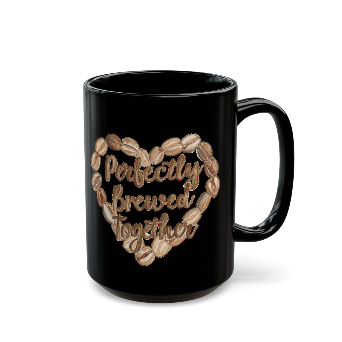 Perfectly Brewed Together phrase on an 11/15oz Black Mug