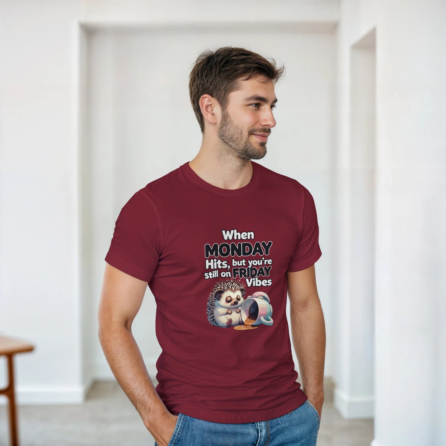 When MONDAY Hits, But You're Still On FRIDAY Vibes Hedgehog on a Heavyweight T on a shirt