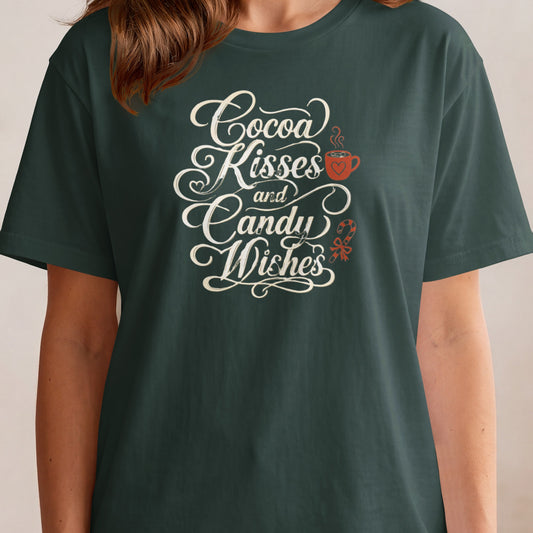 "Cocoa Kisses and Candy Wishes" graphic on a dark green t-shirt.