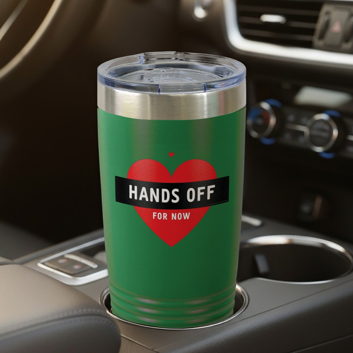 Green Tumbler with Hands Off For Now Text Design