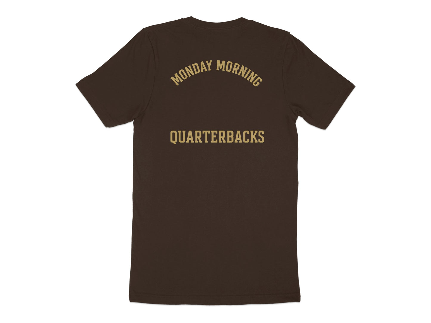 Monday Morning Quarterbacks T-Shirt Design Apparel