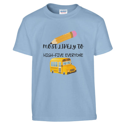 Most Likely To High-Five Everyone on a heavyweight T-Shirt