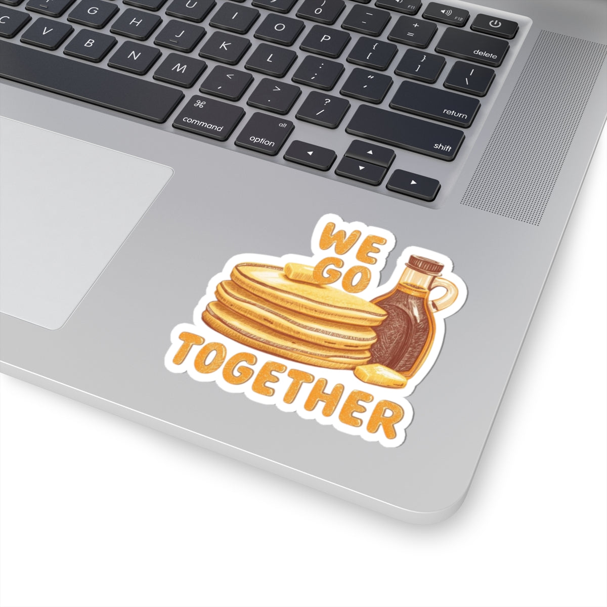 We Go Together phrase on a Kiss-Cut Sticker