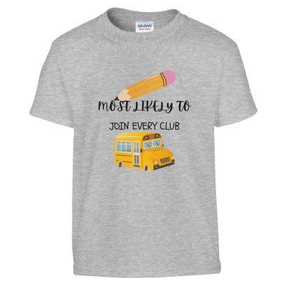Most Likely To Join Every Club on a heavyweight T-Shirt