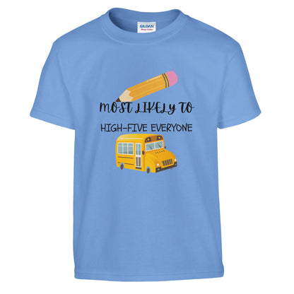 Most Likely To High-Five Everyone on a heavyweight T-Shirt