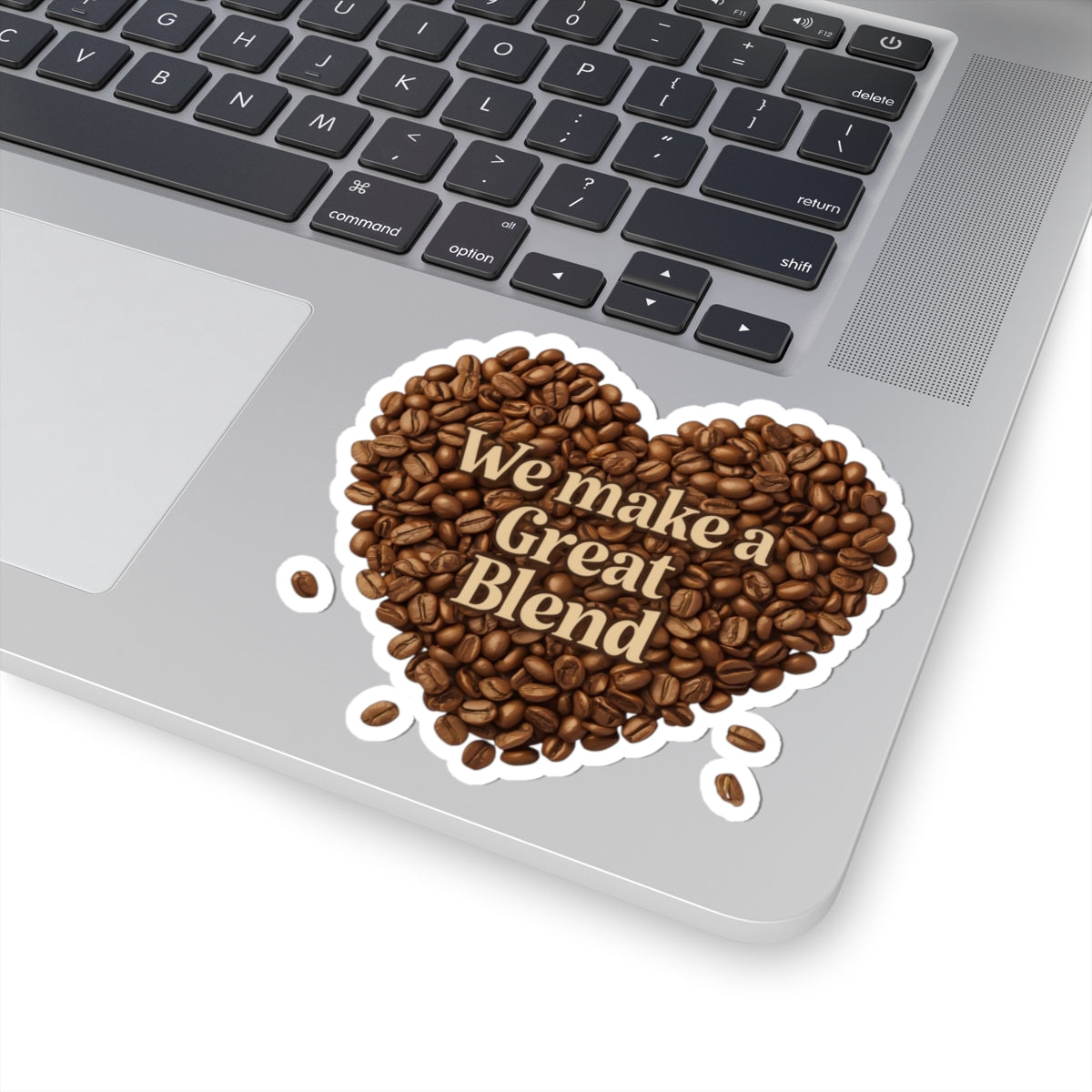 We Make a Great Blend phrase on a Kiss-Cut Stickers