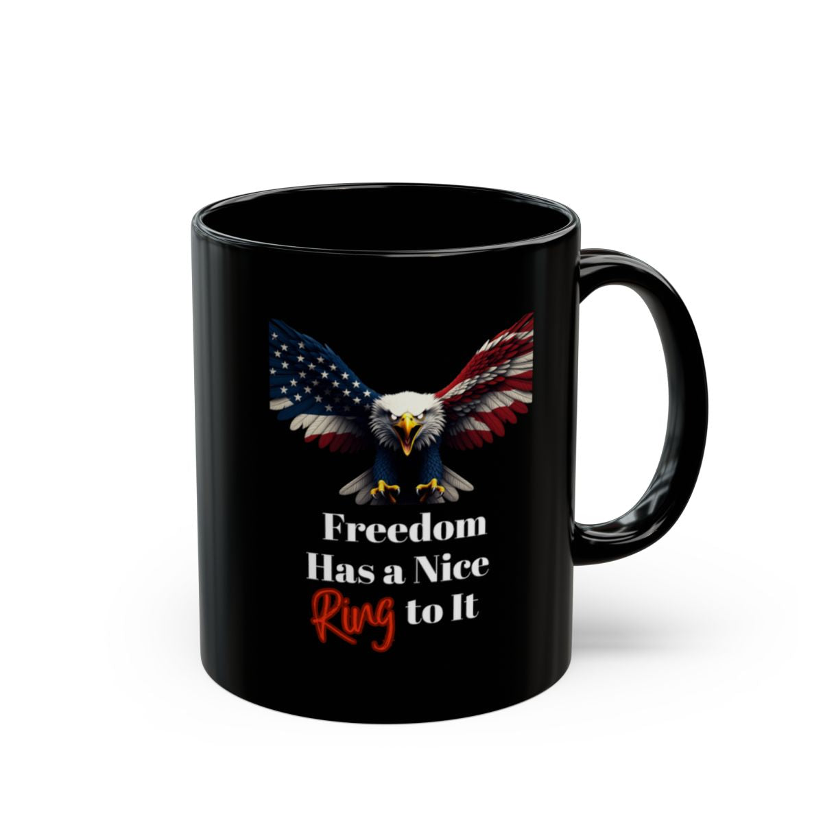 Freedom Has a Nice Ring to It Mug